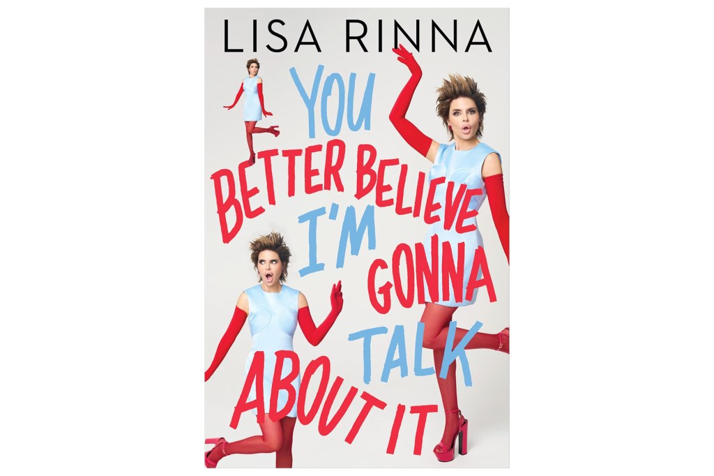 Lisa Rinna in a blue dress with red gloves and tights, repeated in three poses on the cover of her book "You Better Believe I'm Gonna Talk About It."