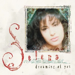 Selena, 'Dreaming of You'