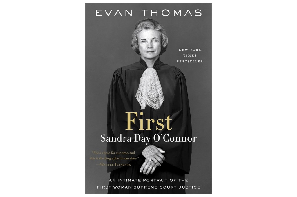 Book cover for "First: Sandra Day O'Connor" by Evan Thomas, featuring a black and white photo of Sandra Day O'Connor in judicial robes.