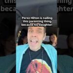 Perez Hilton Is Nailing This Parenting Thing Because His Daughter: