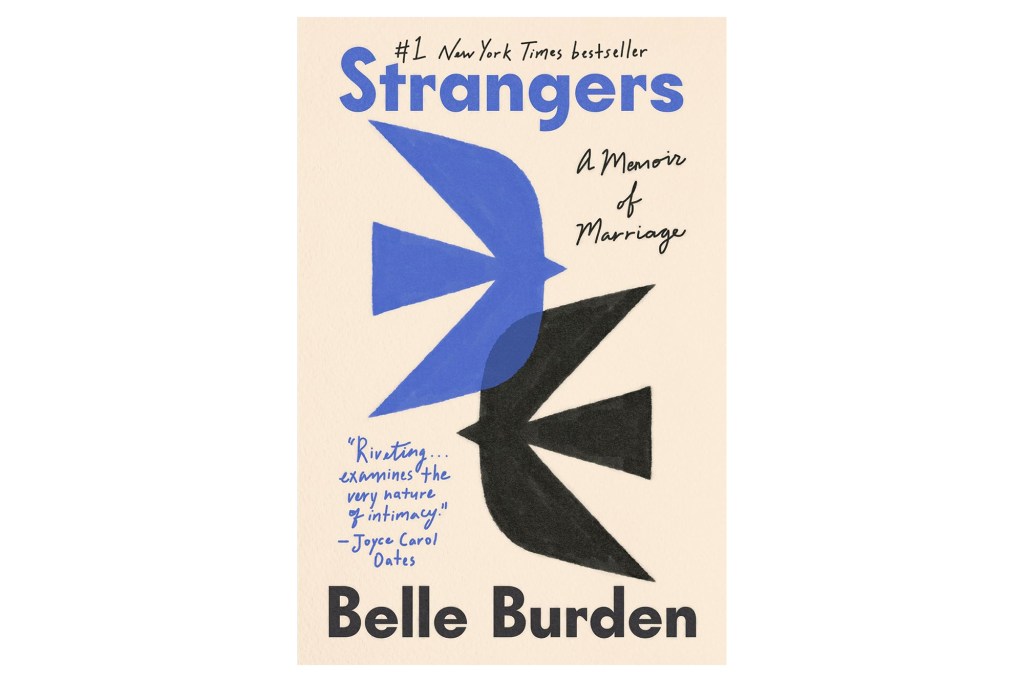 Illustration of two abstract bird shapes, one blue and one black, on the cover of the book "Strangers: A Memoir of Marriage" by Belle Burden.